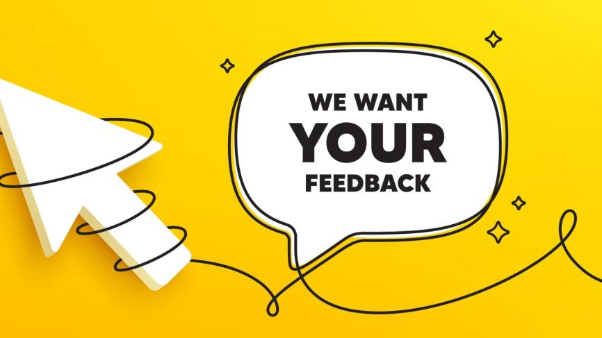 Comment box with the text "we want your feedback"