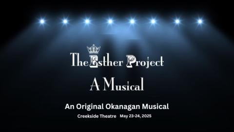 The Esther Project: A Musical | District of Lake Country